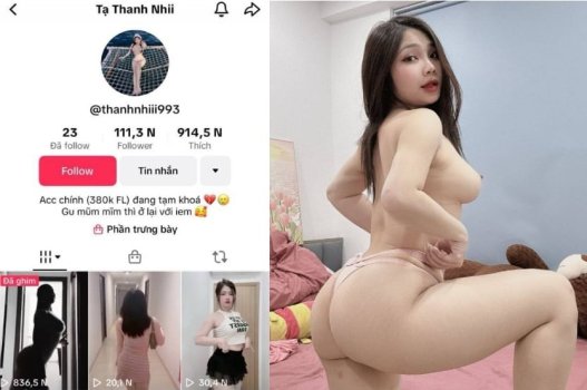 Tiktoker Tạ Thanh Nhi: Nhìn mông to trắng trẻo, chuyên tâm về phong cách doggy